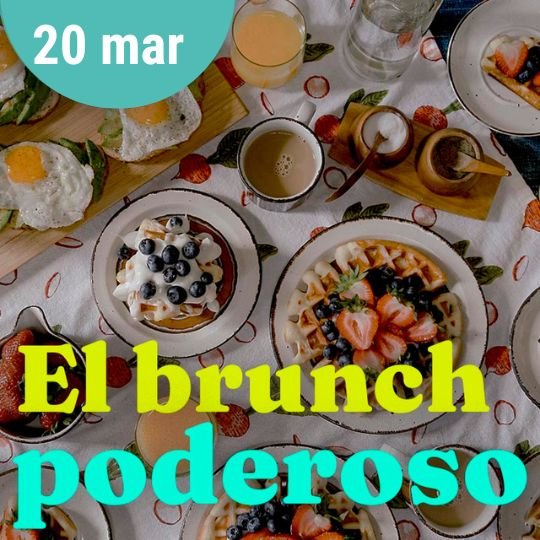 El brunch poderoso